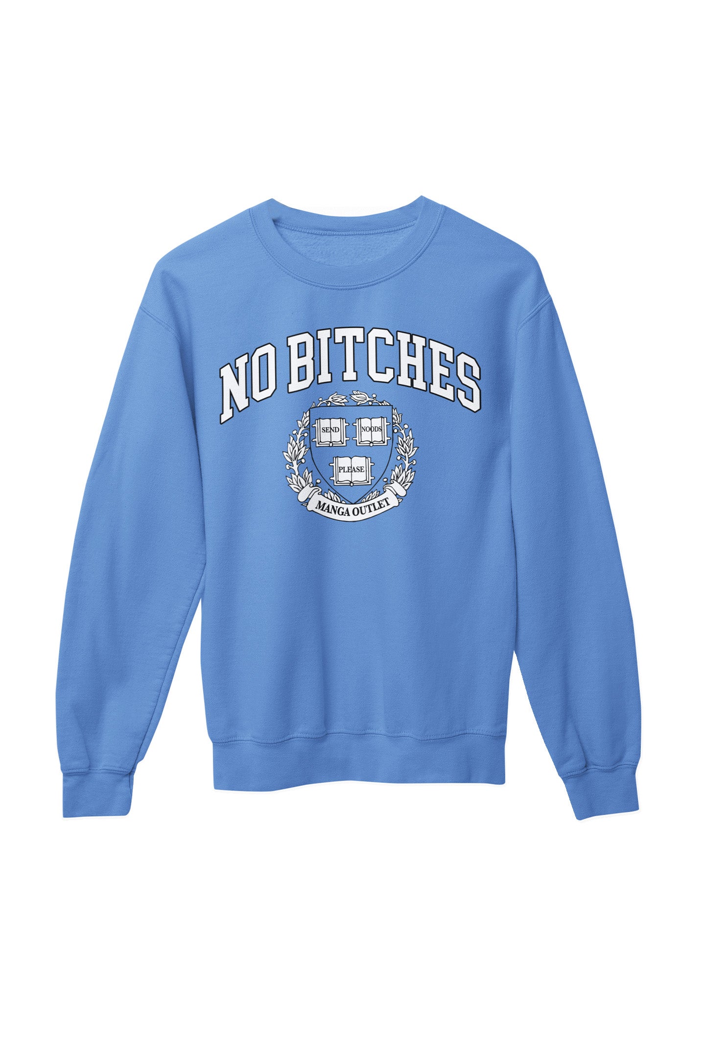 NO BITCHES Crewneck