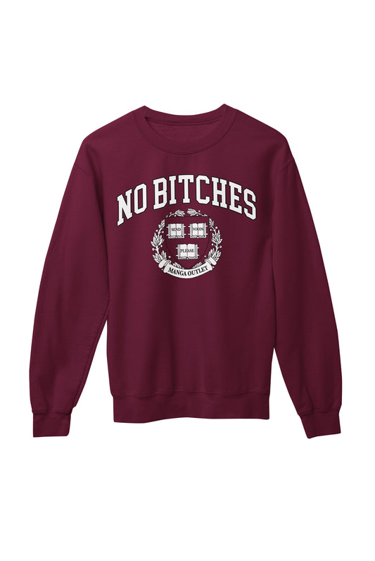 NO BITCHES Crewneck